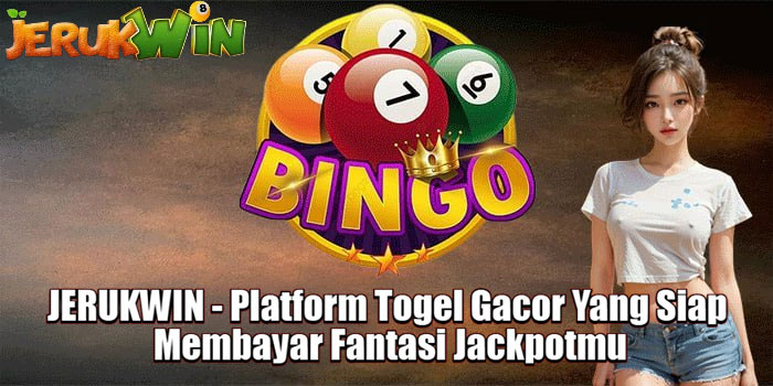 JERUKWIN - Platform Togel Gacor Yang Siap Membayar Fantasi Jackpotmu